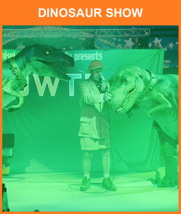 Dinosaur Show
Med levende dinosaurer, musik & konkurrencer
*