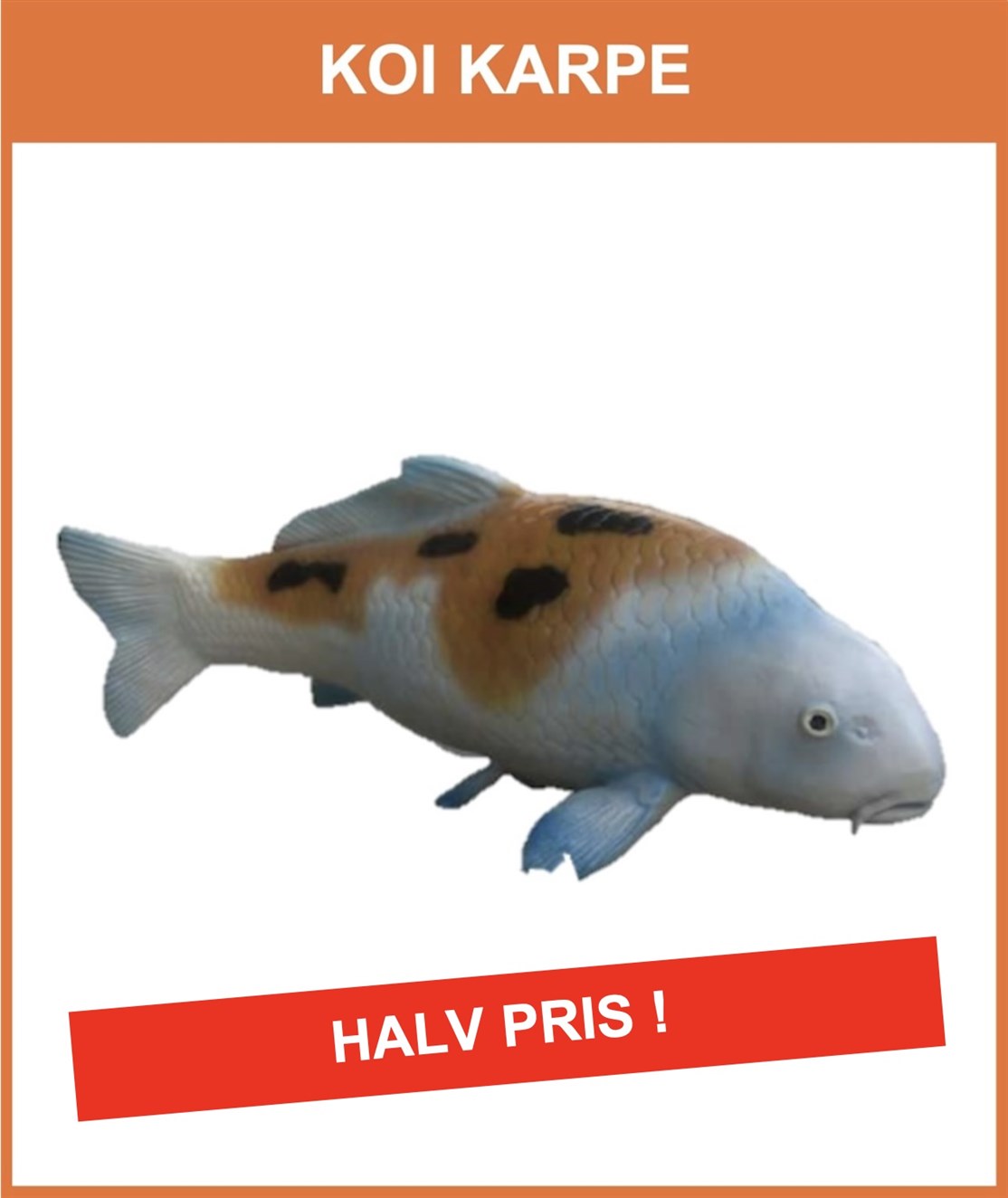 BRUGT
KOI KARPE
Brugt i udstilling, men ellers som ny
Haves ca. 10 stk.
Størrelse: 40 cm.
Pris kr. 575.- + moms og fragt
*
