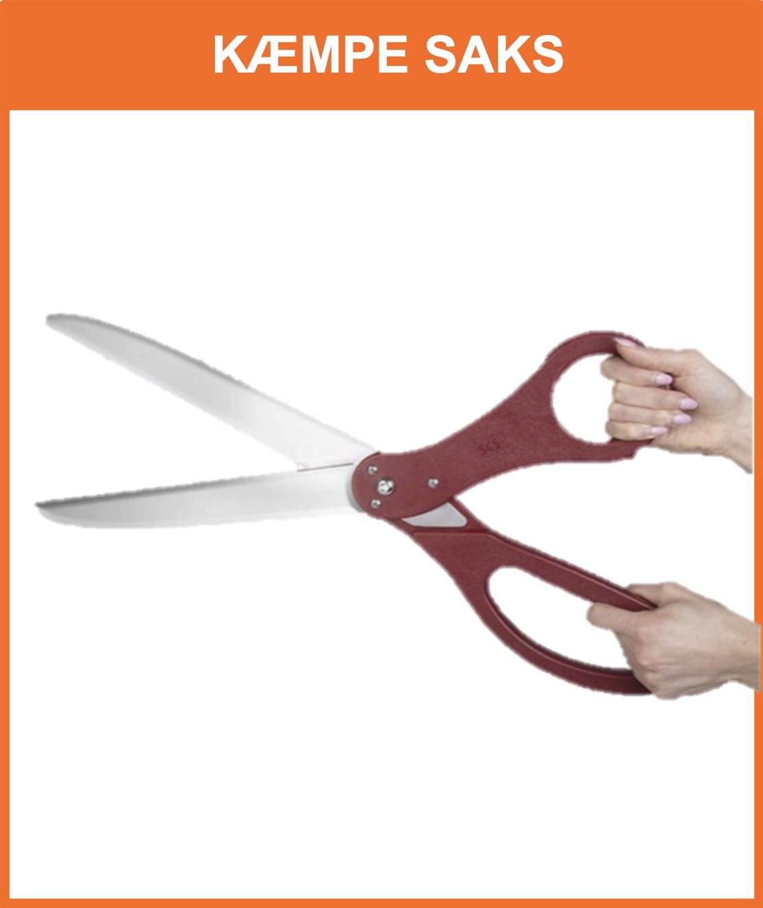 KÆMPE SAKS
*