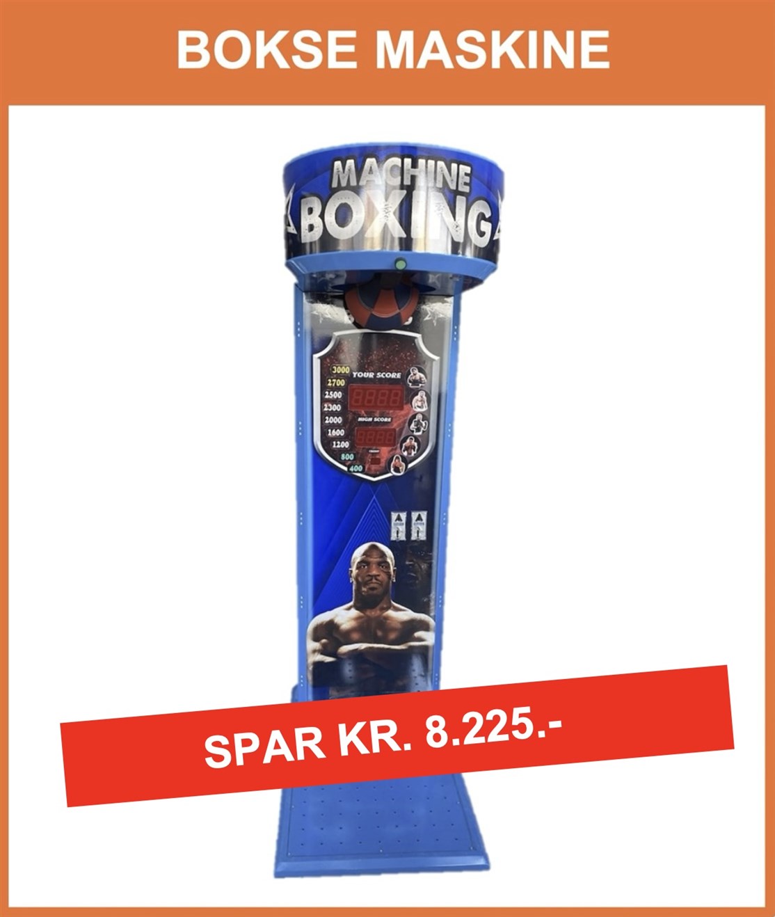 NY
BOKSE BOLD MASKINE
Vælg mellem flere modeller og farver
Møntindkast: 1 stk. 5.- (1 spil) og 1 stk. 20.- (5 spil)
Tjener sig selv hjem på kort tid
Outlet pris kr. 16.775.- + moms og fragt
*